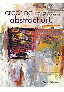 Download Creating Abstract Art: Ideas and Inspirations for Passionate Art-Making pdf, epub, ebook