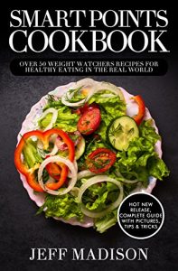 Download Smart Points Cookbook: Over 50 Weight Watchers Recipes for Healthy Eating in the Real World pdf, epub, ebook