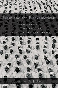 Download Islam and the Blackamerican: Looking Toward the Third Resurrection pdf, epub, ebook