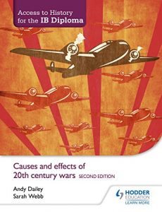 Download Access to History for the IB Diploma: Causes and effects of 20th-century wars Second Edition pdf, epub, ebook