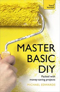 Download Master Basic DIY: Teach Yourself pdf, epub, ebook