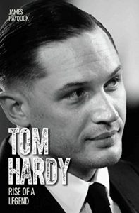 Download Tom Hardy – Rise of a Legend pdf, epub, ebook