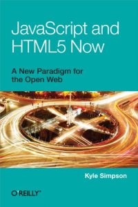 Download JavaScript and HTML5 Now pdf, epub, ebook