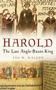 Download Harold: The Last Anglo-Saxon King pdf, epub, ebook