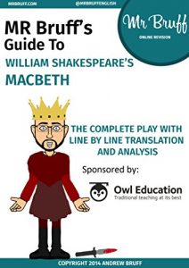 Download Mr Bruff’s guide to ‘Macbeth’: Complete text, modern translation and detailed analysis. pdf, epub, ebook