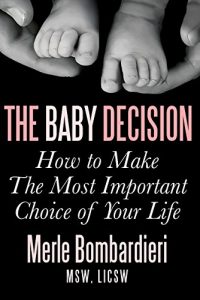 Download The Baby Decision: How to Make the Most Important Choice of Your Life pdf, epub, ebook