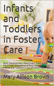 Download Infants and Toddlers in Foster Care: Brain Development, Attachment Theory, and the Critical Importance of Early Experiences for Infants and Toddlers in Out of Home Placement pdf, epub, ebook