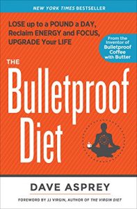 Download The Bulletproof Diet: Lose up to a Pound a Day, Reclaim Energy and Focus, Upgrade Your Life pdf, epub, ebook