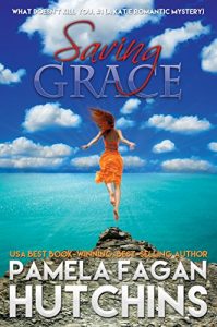 Download Saving Grace (What Doesn’t Kill You, #1): A Katie Romantic Mystery (What Doesn’t Kill You) pdf, epub, ebook