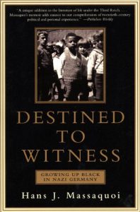 Download Destined to Witness: Growing Up Black In Nazi Germany pdf, epub, ebook