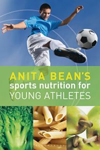 Download Anita Bean’s Sports Nutrition for Young Athletes pdf, epub, ebook