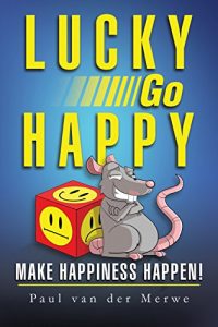 Download Lucky Go Happy: Make Happiness Happen! pdf, epub, ebook