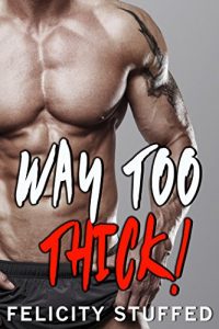 Download Way Too Thick! A Gay First Time Romance pdf, epub, ebook