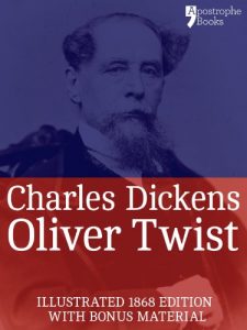 Download Oliver Twist (Fully Illustrated): The beautifully reproduced early edition corrected by Charles Dickens in 1867-68, illustrated by George Cruikshank with bonus photographs pdf, epub, ebook