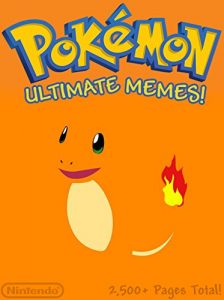 Download POKEMON: THE Ultimate Pokemon Memes & Joke Book 2016 : Pokemon Memes, Ultimate Memes, Memes For Kids, Memes Free, Pikachu Books pdf, epub, ebook