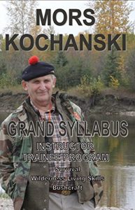 Download Grand Syllabus, Instructor Trainee Program: Survival, Wilderness Living Skills, Bushcraft pdf, epub, ebook