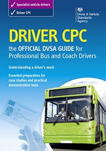 Download Driver CPC – the official DVSA guide for professional bus and coach drivers (Driver Cpc – Official Dsa Guide for Professional Bus & Coach) pdf, epub, ebook