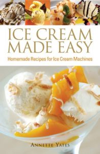 Download Ice Cream Made Easy: Homemade Recipes for Ice Cream Machines pdf, epub, ebook