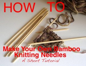 Download How To Make Your Own Handmade Bamboo Knitting Needles – A Short Tutorial pdf, epub, ebook