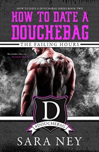 Download How to Date a Douchebag: The Failing Hours pdf, epub, ebook