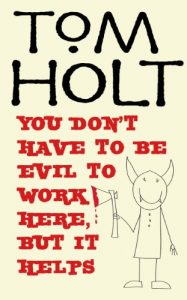 Download You Don’t Have To Be Evil To Work Here, But It Helps pdf, epub, ebook