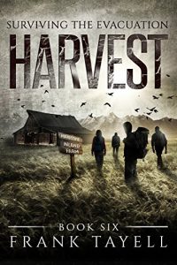 Download Surviving The Evacuation, Book 6: Harvest pdf, epub, ebook