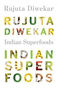 Download Indian Superfoods pdf, epub, ebook