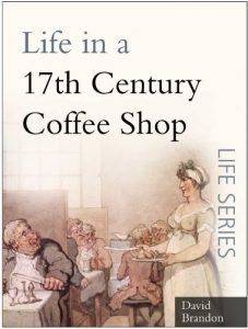 Download Life in a 17th Century Coffee Shop (Sutton Life) pdf, epub, ebook