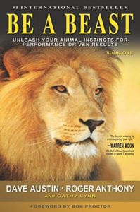Download BE A BEAST: Unleash Your Animal Instincts for Performance Driven Results pdf, epub, ebook