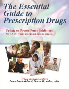 Download The Essential Guide to Prescription Drugs, Update on Proton Pump Inhibitors, Focus on Nexium pdf, epub, ebook