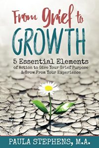 Download From Grief to Growth: 5 Essential Elements of Action to Give Grief Purpose and Grow from Your Experience pdf, epub, ebook