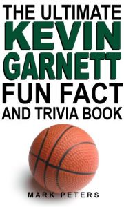 Download The Ultimate Kevin Garnett Fun Fact And Trivia Book pdf, epub, ebook