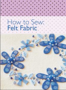 Download How to Sew: Felt Fabric pdf, epub, ebook