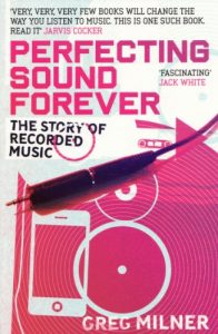 Download Perfecting Sound Forever: The Story of Recorded Music pdf, epub, ebook