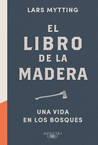 Download El libro de la madera: Una vida en los bosques (Spanish Edition) pdf, epub, ebook