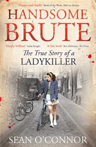 Download Handsome Brute: The True Story of a Ladykiller pdf, epub, ebook