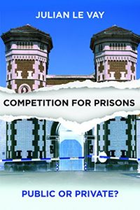 Download Competition for prisons: Public or private? pdf, epub, ebook