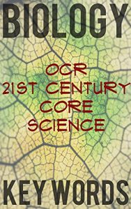 Download Biology Key Words: OCR 21st Century CORE Science (OCR 21st Century Science) pdf, epub, ebook