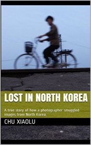 Download Lost In North Korea: A true story of how a photographer smuggled images from North Korea. pdf, epub, ebook