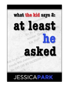 Download What the Kid Says 2: At Least He Asked pdf, epub, ebook