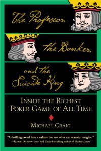 Download The Professor, the Banker, and the Suicide King: Inside the Richest Poker Game of All Time pdf, epub, ebook