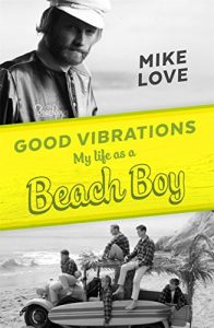 Download Good Vibrations: My Life as a Beach Boy pdf, epub, ebook