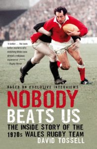 Download Nobody Beats Us: The Inside Story of the 1970s Wales Rugby Team pdf, epub, ebook
