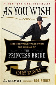 Download As You Wish: Inconceivable Tales from the Making of The Princess Bride pdf, epub, ebook