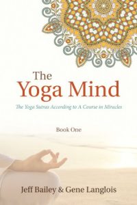 Download The Yoga Mind: The Yoga Sutras According to A Course in Miracles pdf, epub, ebook