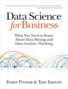 Download Data Science for Business: What You Need to Know about Data Mining and Data-Analytic Thinking pdf, epub, ebook