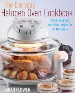 Download The Everyday Halogen Oven Cookbook: Quick, Easy and Nutritious Recipes for All the Family pdf, epub, ebook
