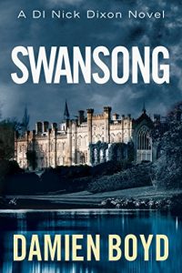 Download Swansong (The DI Nick Dixon Crime Series Book 4) pdf, epub, ebook