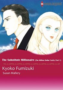 Download THE SUBSTITUTE MILLIONAIRE – The Million Dollar Catch 1 (Harlequin comics) pdf, epub, ebook