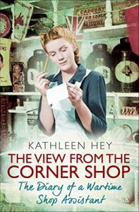 Download The View From the Corner Shop: The Diary of a Yorkshire Shop Assistant in Wartime pdf, epub, ebook